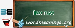 WordMeaning blackboard for flax rust